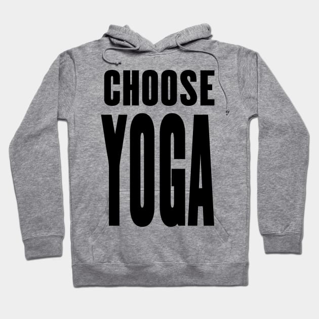 Choose Yoga Hoodie by Yeaha